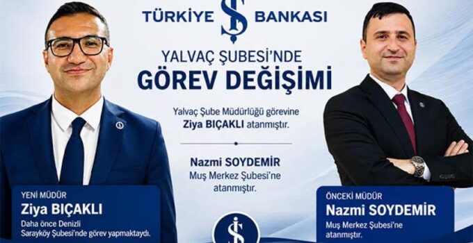 İş Bankası’nda Yeni Müdür  Ziya Bıçaklı oldu